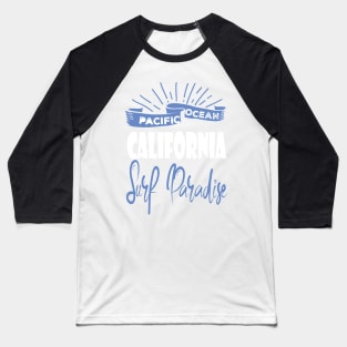 Pacific Ocean California Surf Paradise Funny Baseball T-Shirt